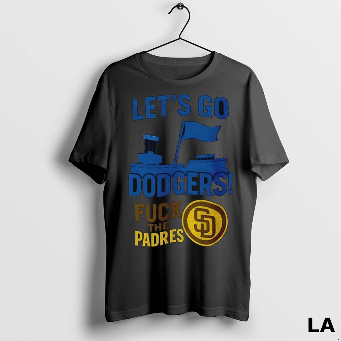 Original Lets Go Los Angeles Dodgers Fuck The San Diego Padres Mlb Baseball 2025