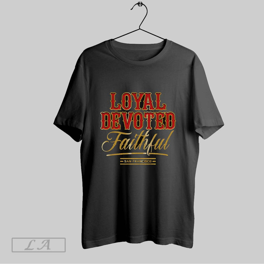 Original Loyal Devoted Faithful San Francisco