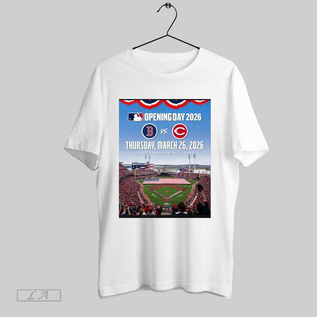 Original Mlb Opening Day 2026 Boston Red Sox Vs Cincinnati Reds Thursday March 26 2026