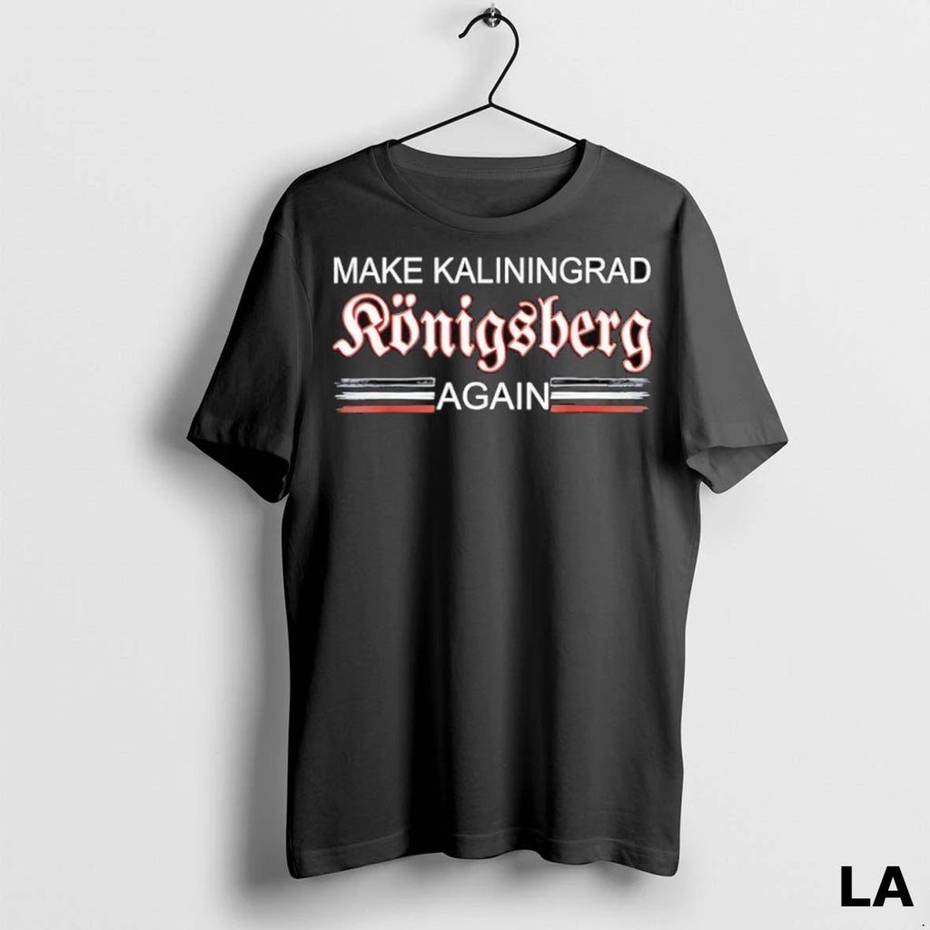 Original Make Kaliningrad Konigsberg Again