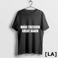 Original Make Freedom Great Again