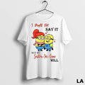 Original Minion I Might Not Say It But My Sister In Law Will