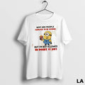 Original Minion Why Are People Allowed To Be Stupid But Im Not Allowed