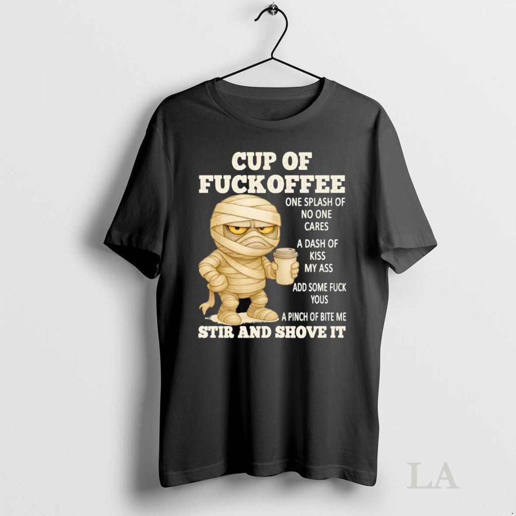 Original Mummy Cup Of Fuckoffee Stir And Shove It