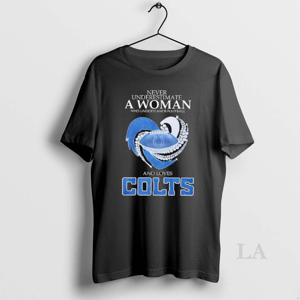 Original Never Underestimate A Woman Who Understands Football And Loves Colts