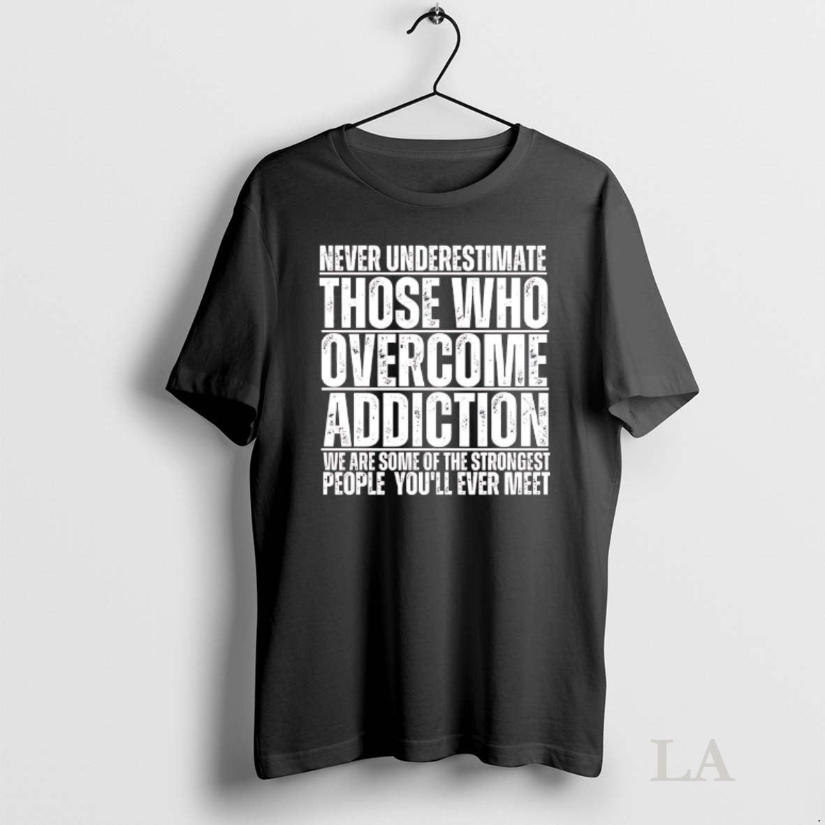 Original Never Underestimate Those Who Have Overcome Addiction