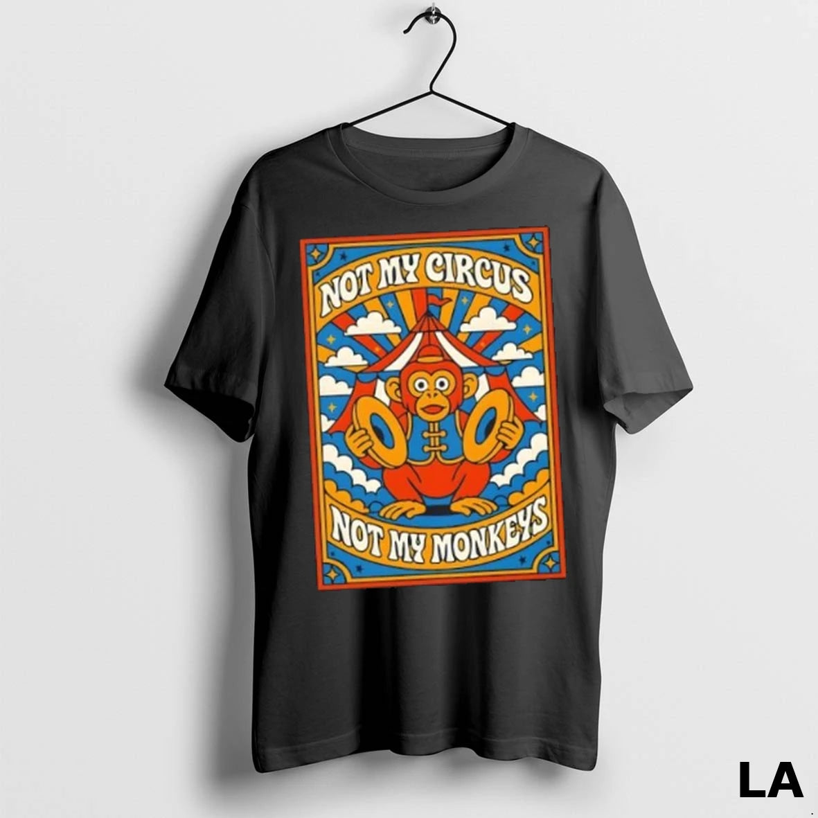 Original Not My Circus Not My Monkeys Colors