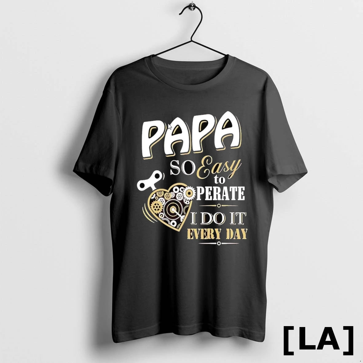Original Papa So Easy To Perate I Do It Every Day