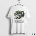 Original Peregrine Falcon The Opposite Of Live And Learn Is Die An Idiot