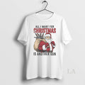 Original Santa Claus All I Want For Christmas Is Another Gun