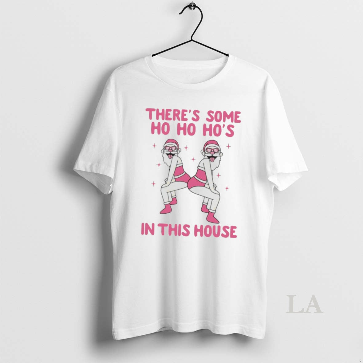 Original Santa Theres Some Ho Ho Hos In This House Christmas 2025