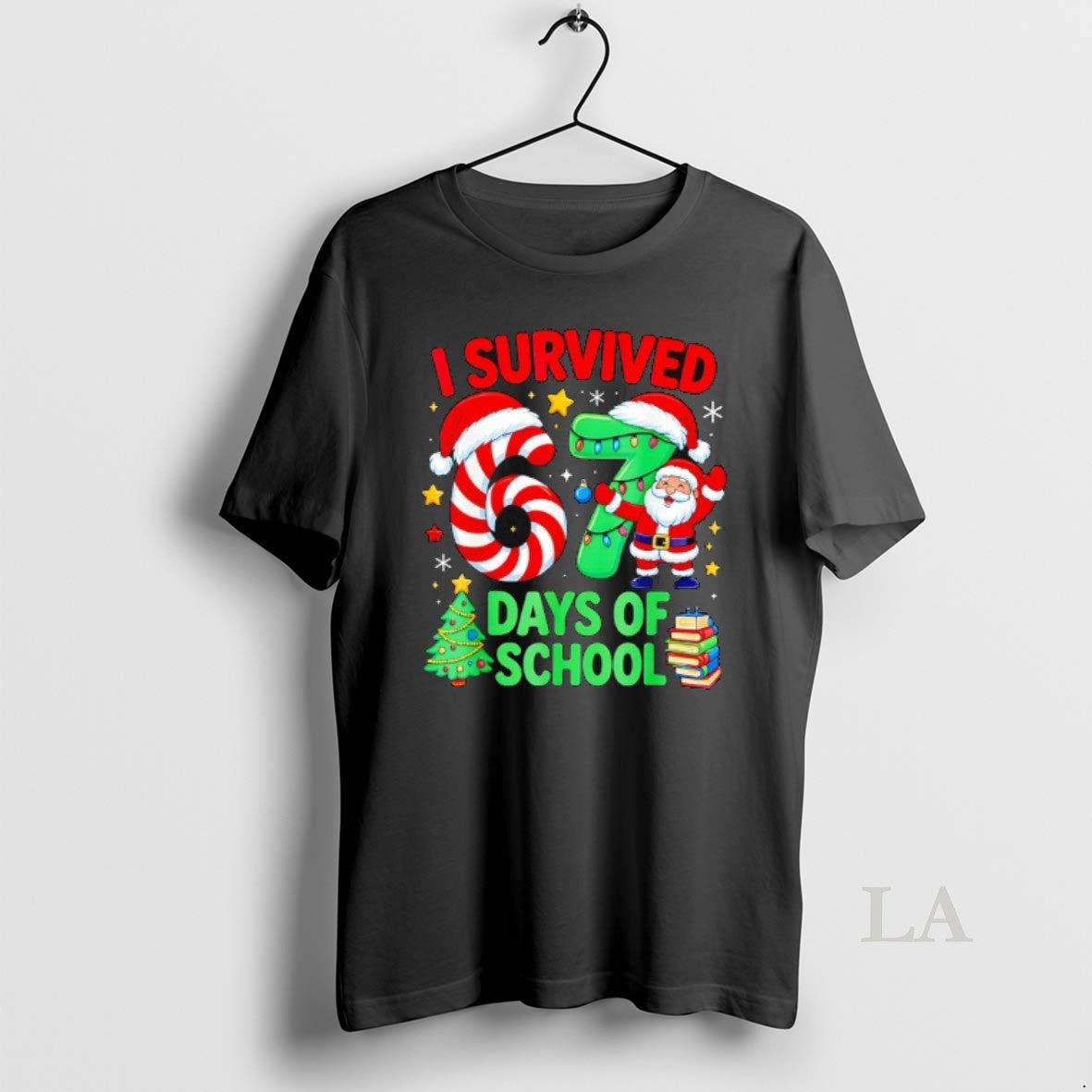 Original Santa Laughing I Survived 67 Days Of School Christmas Candy Cane Six Seven