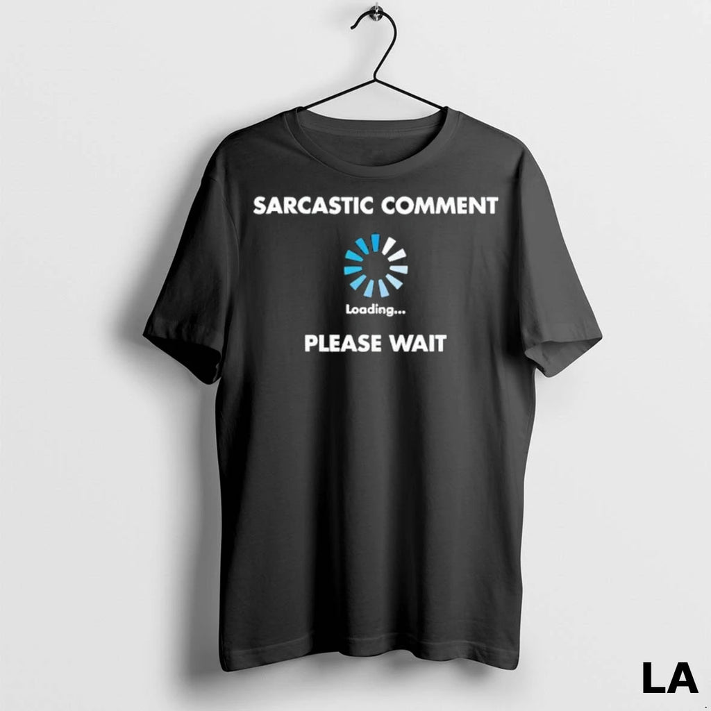 Original Sarcastic Comment Loading Funny