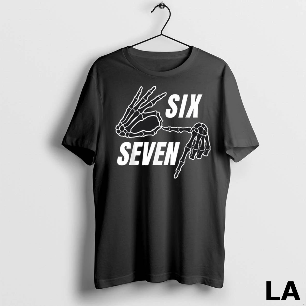 Original Six Seven 6 7 Meme Funny Skeleton Hands Sign Lets Get Sendy