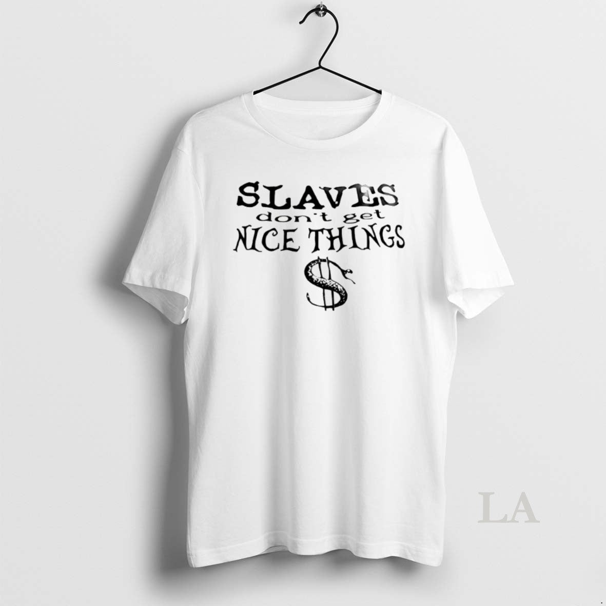 Original Slaves Dont Get Nice Things