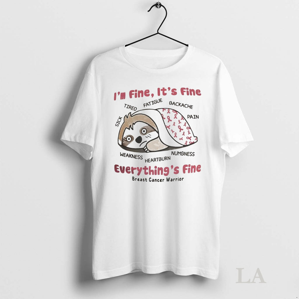 Original Sloth Breast Cancer Im Fine Its Fine Everythings Fine