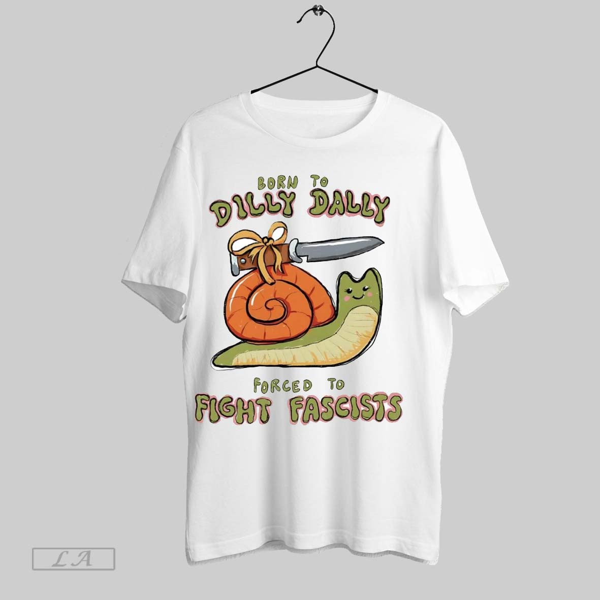 Original Snail Born To Dilly Dally Forced To Fight Fascists