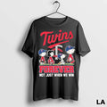 Original The Peanuts Characters X Minnesota Twins Forever Not Just When We Win