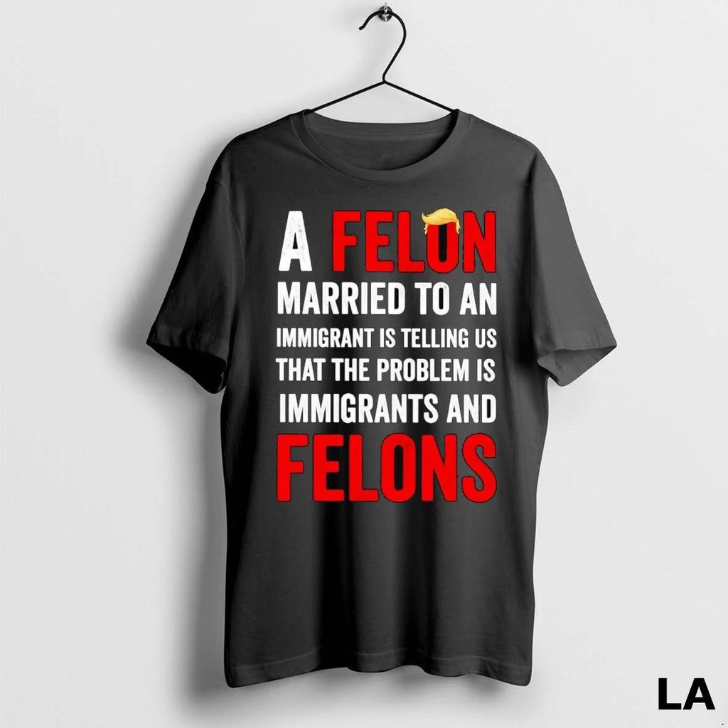 Original Trump A Felon Married To An Immigrant Is Telling Us