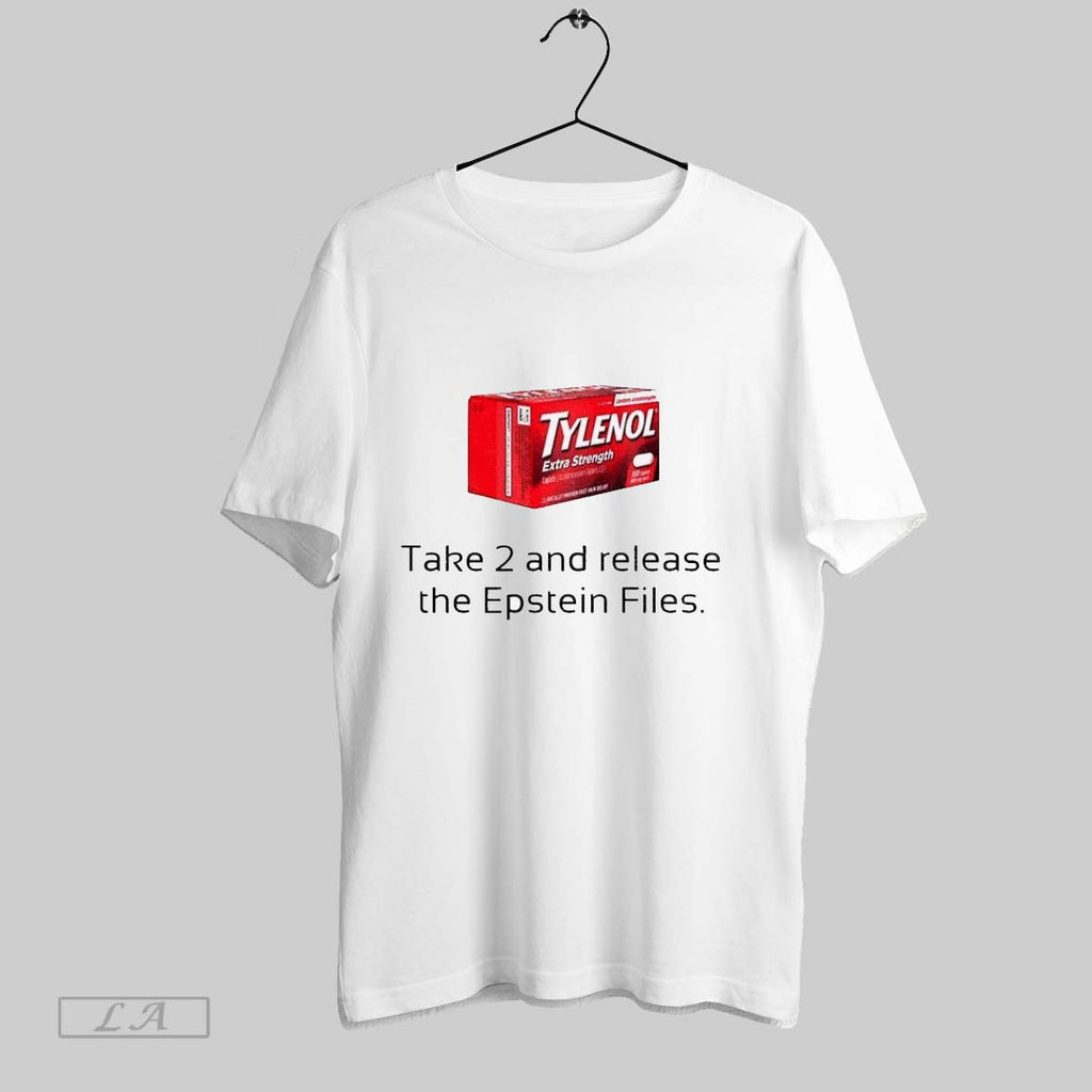 Original Tylenol Take 2 And Release The Epstein Files Funny