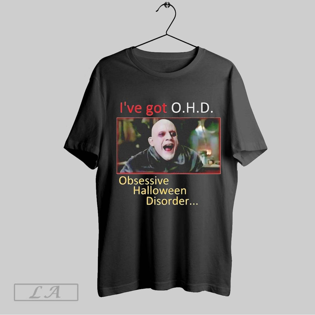Original Uncle Fester Ive Got Ohd Obsessive Halloween Disorder