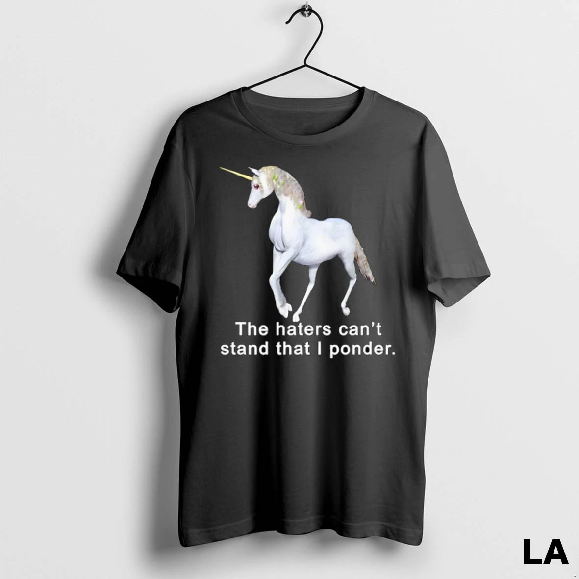 Original Unicorn The Haters Cant Stand That I Ponder