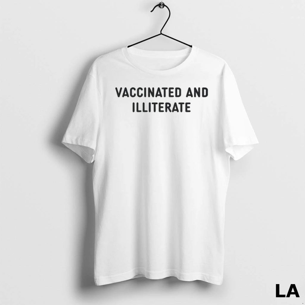 Original Vaccinated And Illiterate