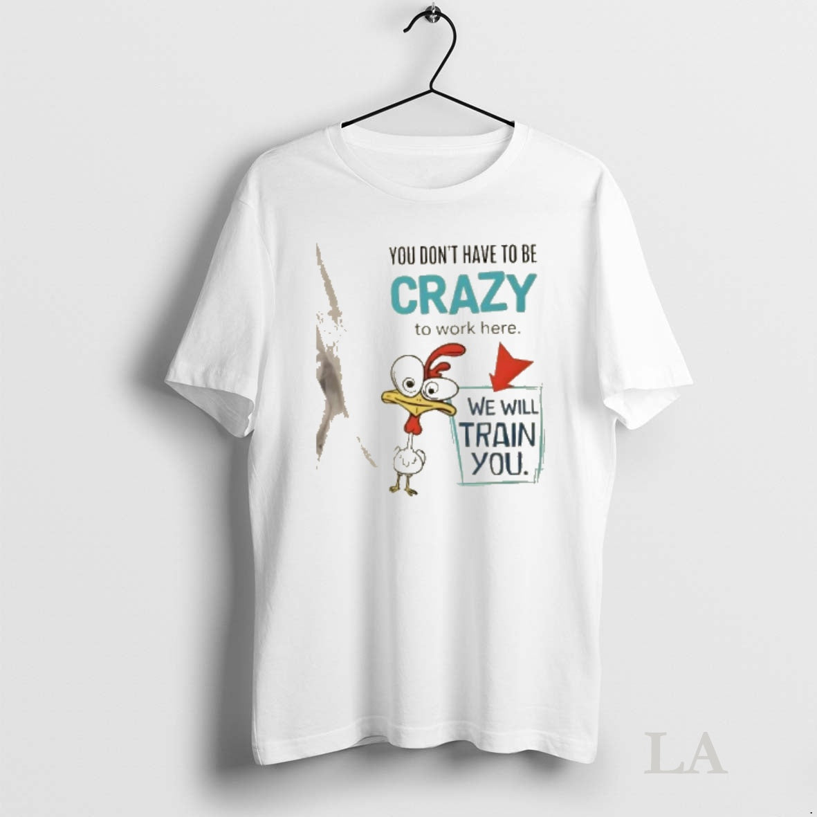 Original We Will Train You Crazy Chicken Work