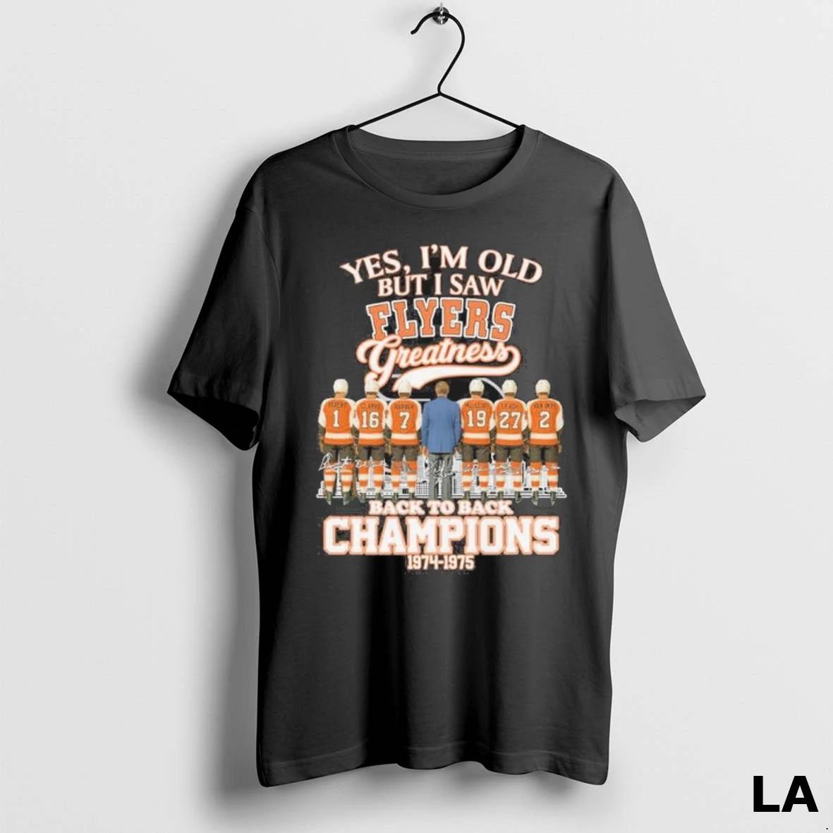 Original Yes Im Old But I Saw Philadelphia Flyers Greatness Back 2 Back Champions