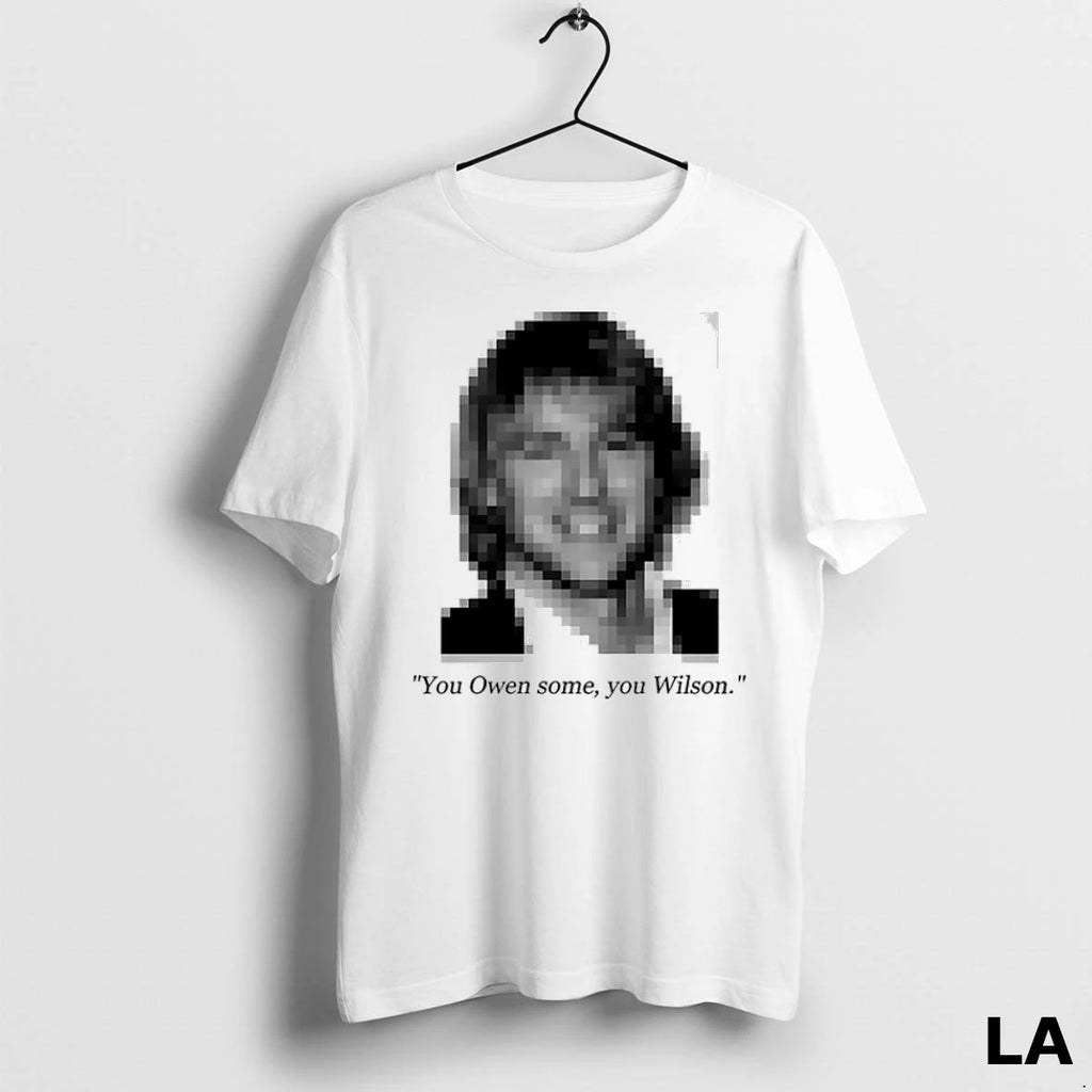 Original You Owen Some You Wilson