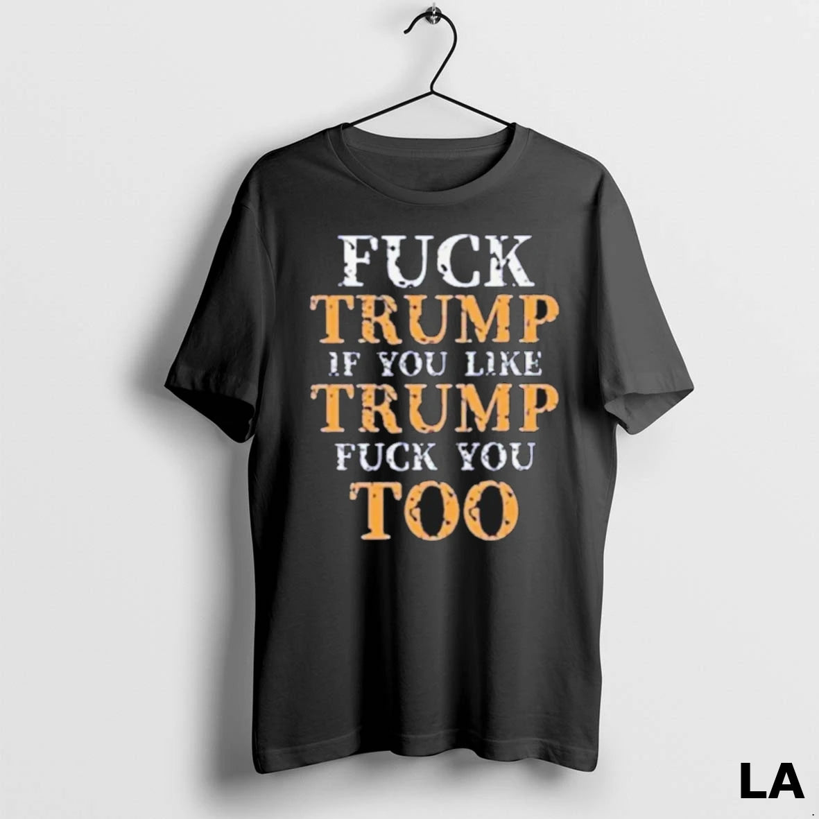 Original Fuck Trump If You Lie Trump Fuck You Too