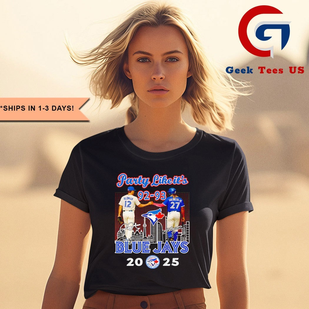 Party Like It’s Season 92-93 Toronto Blue Jays baseball 2025 skyline city shirt Unisex , , , Long Sleeve Tee