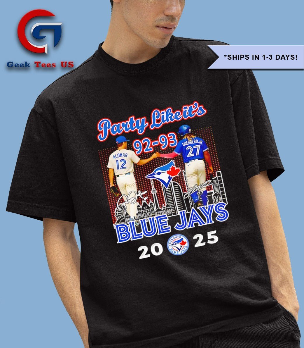 Party Like It’s Season 92-93 Toronto Blue Jays baseball 2025 skyline city shirt Unisex , , , Long Sleeve Tee