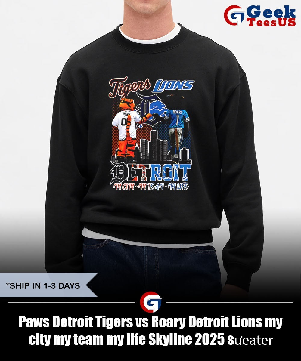 Paws Detroit Tigers vs Roary Detroit Lions my city my team my life Skyline 2025 shirt Unisex , , , Long Sleeve Tee