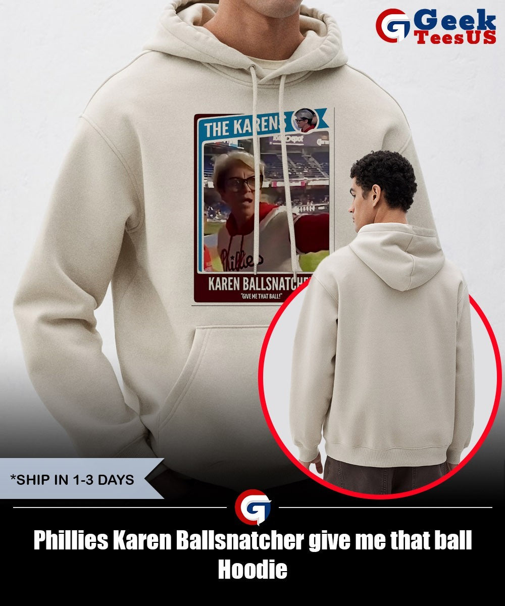 Phillies Karen Ballsnatcher give me that ball shirt Unisex , , , Long Sleeve Tee