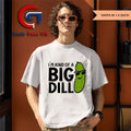 Pickle I’m kind of a big dill shirt Unisex , , , Long Sleeve Tee