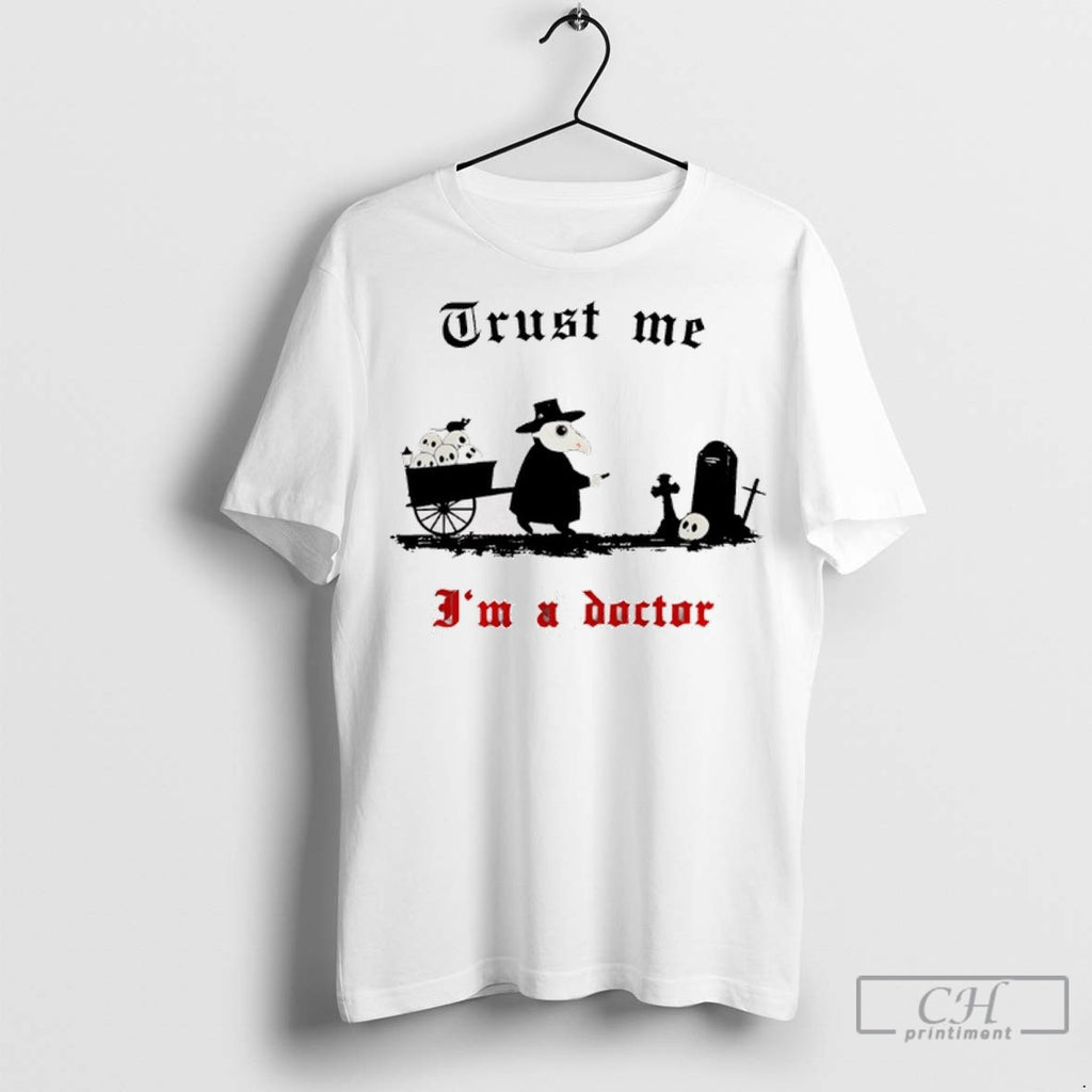 Plague Doctor Trust Me Im A Doctor Horror Spooky Halloween T Shirt Jpg