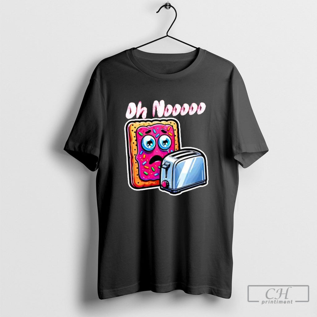 Pop Tart Oh Nooooo Shirts
