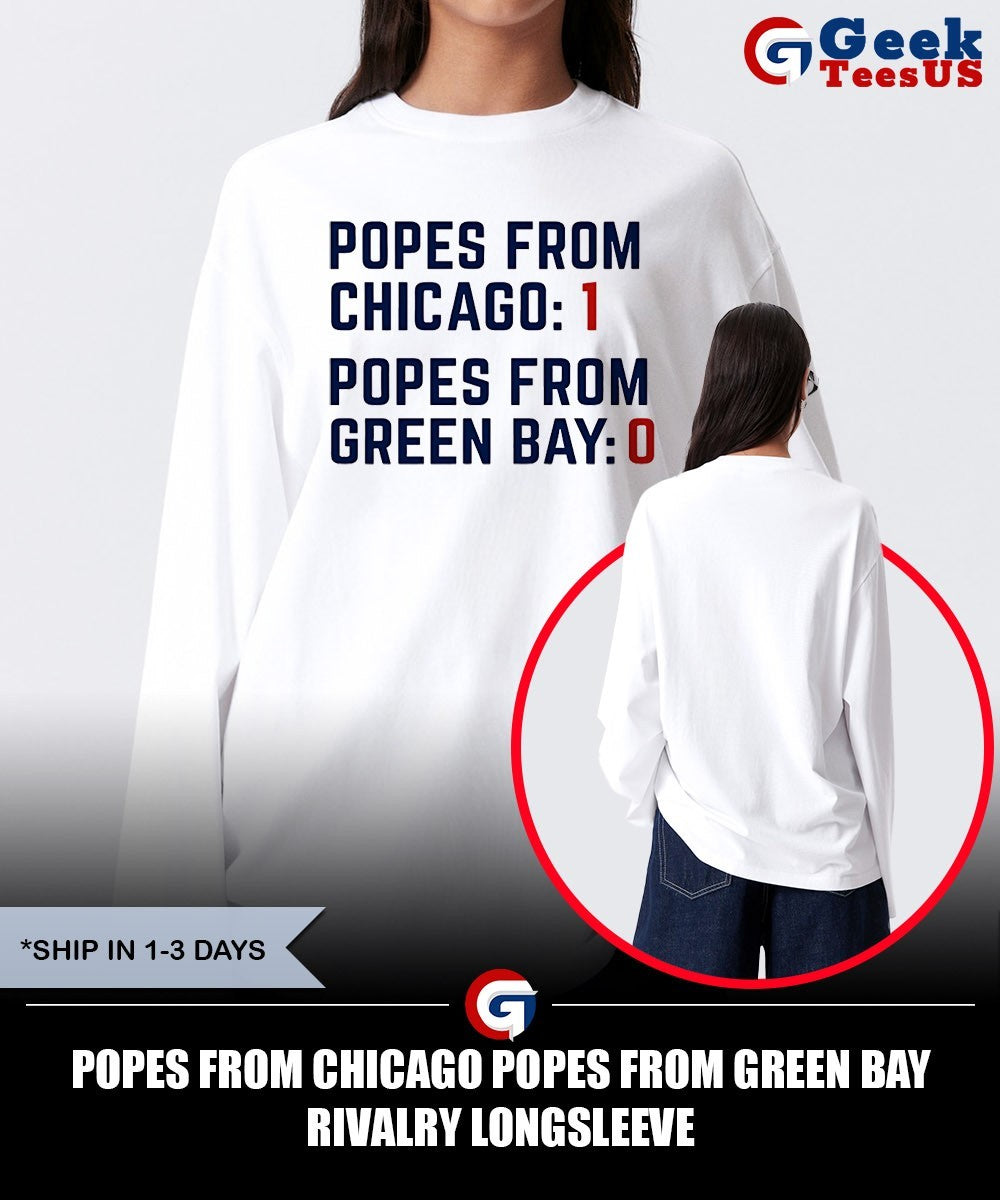 Popes from Chicago Popes from Green Bay rivalry shirt Unisex , , , Long Sleeve Tee