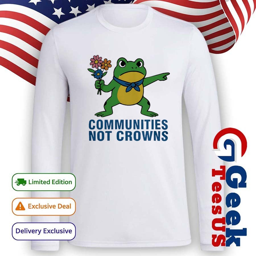 Portland frog communities not crowns shirt Unisex , , , Long Sleeve Tee