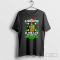 Premium A Firefighter Is For Life Not Just For Christmas Shirt Sweater