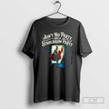 Premium Aint No Party Like A Stahlbaum Party The Nutcracker Story Shirt Sweater