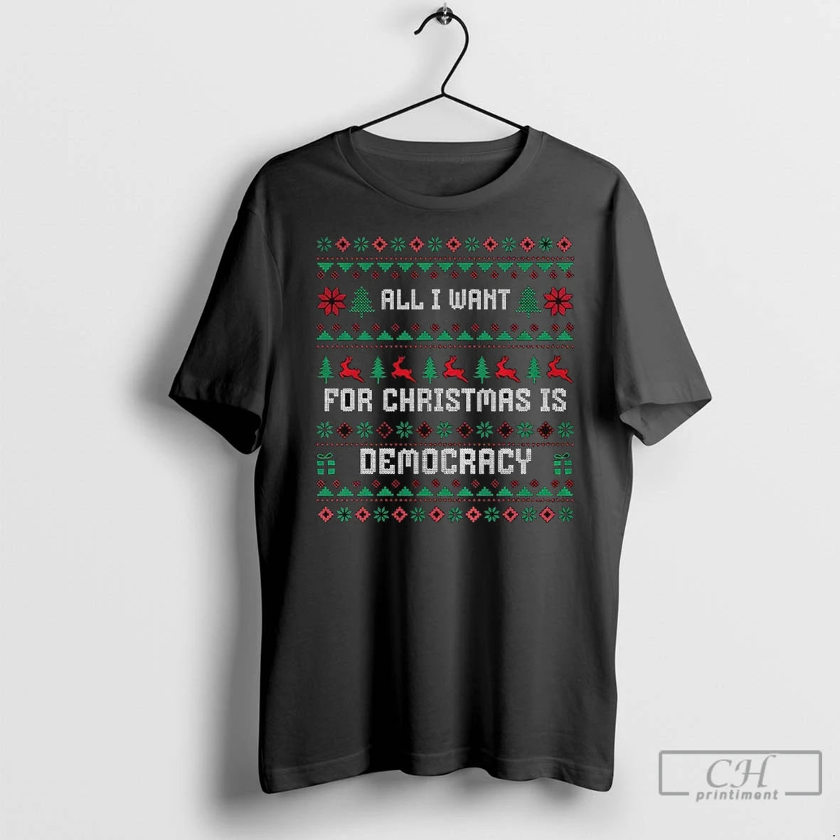 Premium All I Want For Christmas Is Democracy Ugly Christmas Shrit