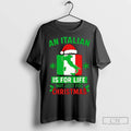 Premium An Italian Is For Life Not Just For Christmas