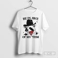 Premium Be In Awe Of My Tism Raccoon Cowboy Shirt Sweater