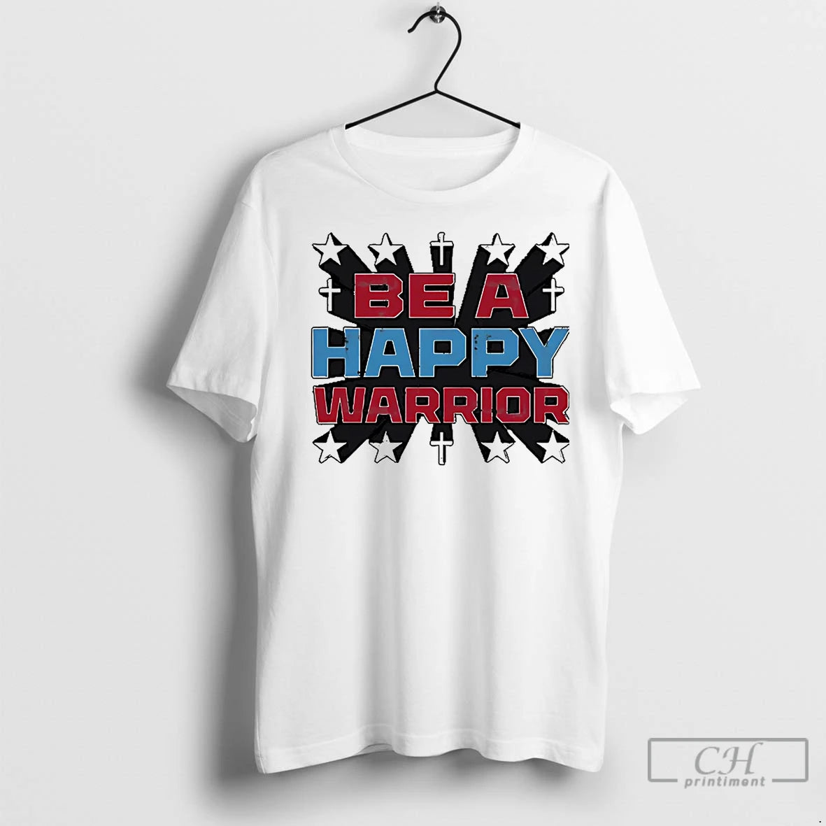 Premium Be A Happy Warrior