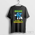 Premium Bruh 67 Six Seven 6 7 Funny Brainrot Meme Shirt Sweater