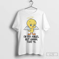 Premium Chick Im 99 Angel But Oh That 1