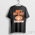 Premium Clemson Tigers Aint No Quit