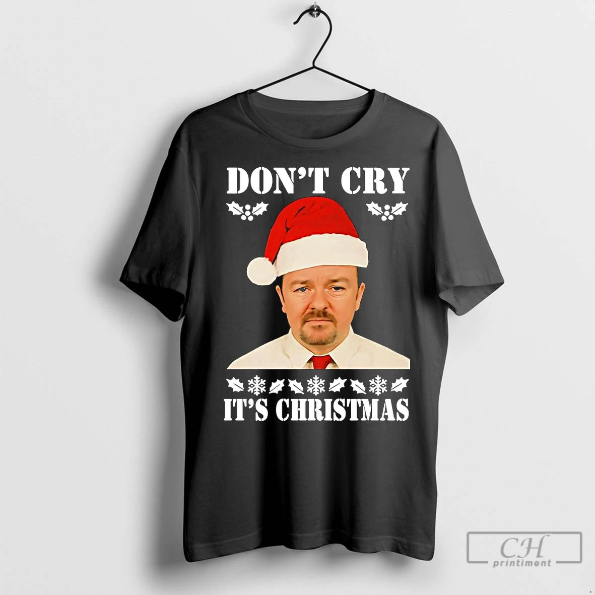Premium David Brent Dont Cry Its Christmas